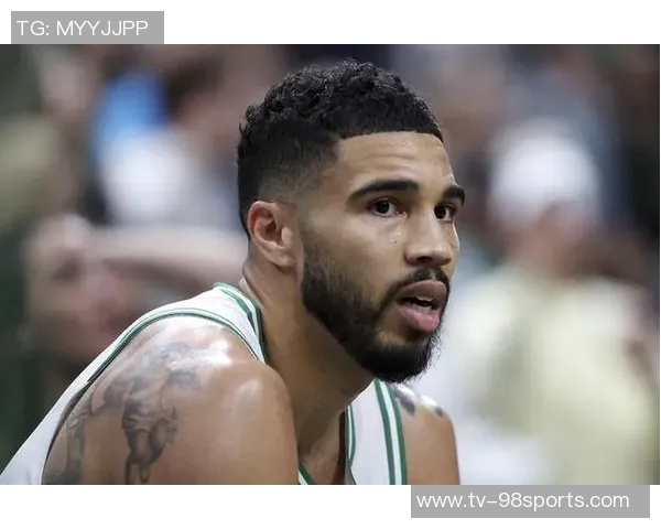 塔图姆有望明年三月复出联盟内部消息引发球迷期待